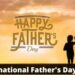 आज फादर्स डे..! जाणून घ्या का साजरा करतात फादर्स डे ? व फादर्स डे चा इतिहास..